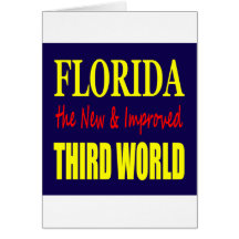 Florida the New & Improved THIRD World Greeting Cards