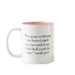 Flower Fades Scripture mug -- Variation 1