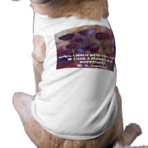...Flower In My Buttonhole  - Dog T- Shirt Dog Shirt