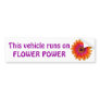 flower power daisy orange, This vehicle runs on... Bumper Stickers