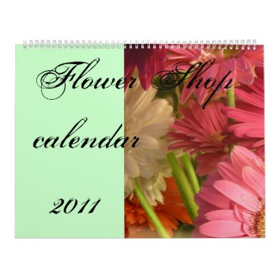 Flower Shop calendar 2011 Flower Shop calendar 2011