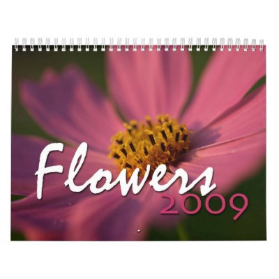 Flowers 2009 wall calendar Flowers 2009 wall calendar