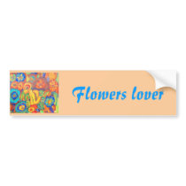 flowers lover bumper sticker
