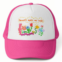 Flowers Make Me Smile hats by gardening Flowers Make Me Smile hats