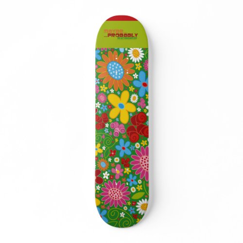 Flowers skateboard