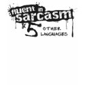 Fluent in Sarcasm & 5 Other Languages t-shirts by LisaMarieDesign Fluent in Sarcasm & 5 Other Languages t-shirts