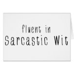 Fluent In Sarcastic Wit Greeting Card