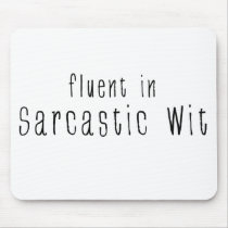 Fluent In Sarcastic Wit mousepads by alternateworlds Fluent In Sarcastic Wit mousepads