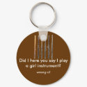 flute1, Did I here you say I play a girl instru... keychains