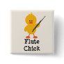 Flute Chick Button