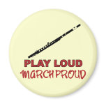 Flute - Play Loud, March Proud Magnets