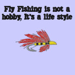 Fly fishing is a life style embroidered shirts