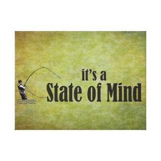 Fly Fishing | It's a State of Mind Canvas Prints