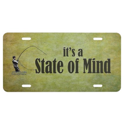 Fly Fishing | It's a State of Mind License Plate