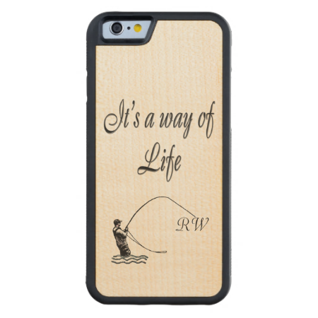 Fly-fishing - It's a Way of Life Carved® Maple iPhone 6 Bumper Case