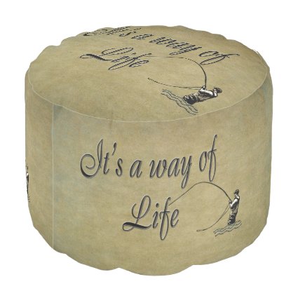 Fly-fishing - It's a Way of Life Round Pouf