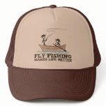 Fly Fishing Makes Life Better