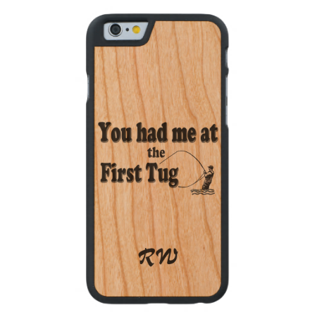 Fly fishing: You had me at the First Tug! Carved® Cherry iPhone 6 Slim Case