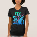 FLY SOAR DANCE TEE SHIRTS