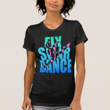 FLY SOAR DANCE TEE SHIRTS