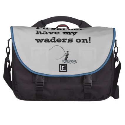 Flyfisherman / I'd rather have my waders on! Bags For Laptop