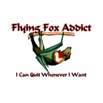 Flying Fox Addict t-shirts by AnimalShirts Flying Fox Addict t-shirts