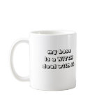 flying monkey, my boss is a WITCH deal with it Coffee Mugs