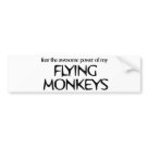 standard_bumpersticker - Release the awesome power of the flying monkeys!