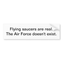 Flying saucers are real - bumper sticker
