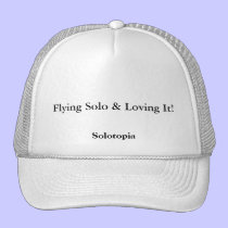 Flying Solo & Loving It! -  Solotopia Hat hats