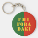 FMI Fora Daqui Keychains