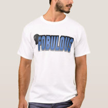 Fobulous Blue t-shirts