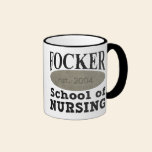 Focker School of Nursing mugs