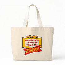 Focused On Retirement Tote Bags