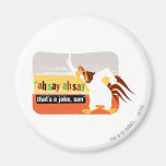 Foghorn That's A Joke, Son Magnet