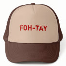 zaz_trucker_hat - Nothing says you're 40 like the "foh-tay" cap!  Great gift for all those turning 40.