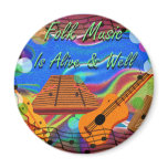 Folk Music Is Alive and Well magnets