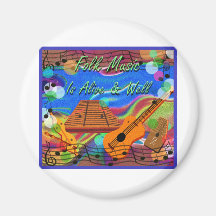 Folk Music Is Alive and Well Refrigerator Magnets