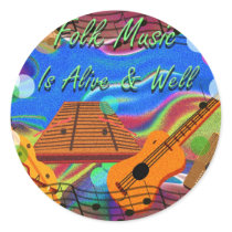 Folk Music Is Alive and Well Round Stickers