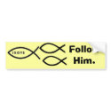 Follow Him bumper stickers