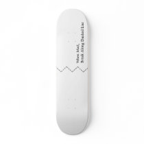 Follow Instructions... skateboards