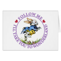 Follow me - I'll take you to Wonderland! Greeting Card