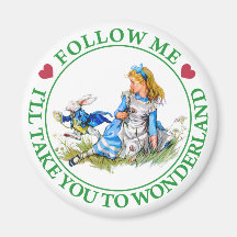 FOLLOW ME, I'LL TAKE YOU TO WONDERLAND REFRIGERATOR MAGNET