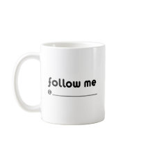 follow me @ mugs by TwitterShirts follow me @ mugs