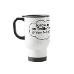 Follow Me @ (YourNameHere) C, @ Your Twitter ID Coffee Mugs