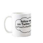 Follow Me @ (YourNameHere) CUP Mug