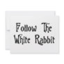 Follow The White Rabbit Announcement