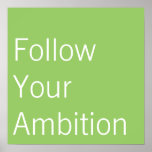 Follow Your Ambition Poster
