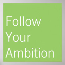 Follow Your Ambition Poster