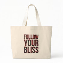 Follow Your Bliss Bags